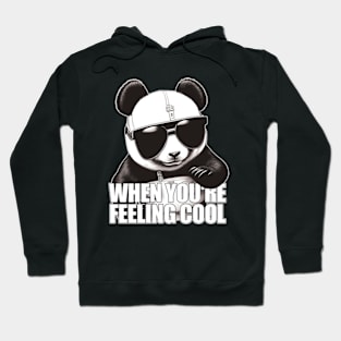 Panda with Sunglasses | When You're Feeling Cool Hoodie